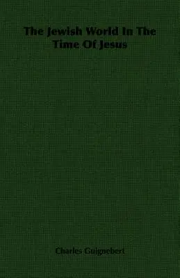 Die jüdische Welt zur Zeit Jesu - The Jewish World In The Time Of Jesus