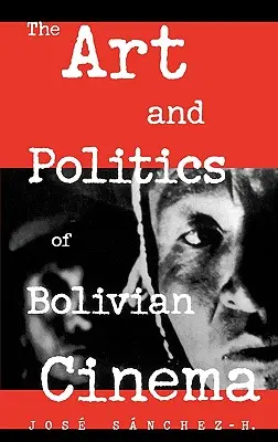 Die Kunst und Politik des bolivianischen Kinos - The Art and Politics of Bolivian Cinema