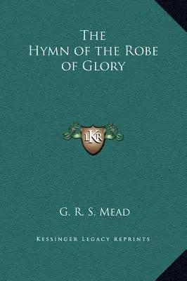 Die Hymne des Gewandes der Herrlichkeit - The Hymn of the Robe of Glory