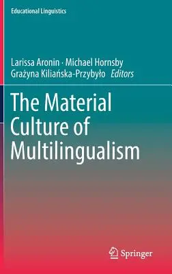 Die materielle Kultur der Mehrsprachigkeit - The Material Culture of Multilingualism