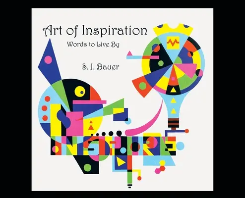 Die Kunst der Inspiration: Worte, nach denen man lebt - Art of Inspiration: Words to Live By