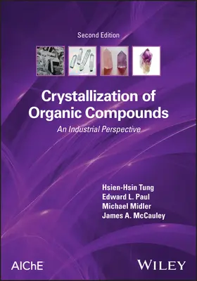 Kristallisation von organischen Verbindungen: Eine industrielle Perspektive - Crystallization of Organic Compounds: An Industrial Perspective