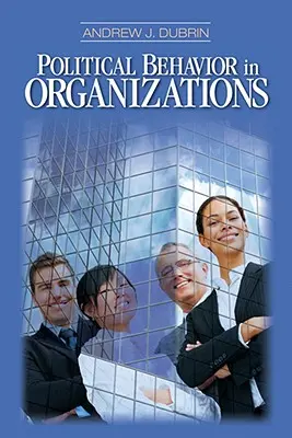 Politisches Verhalten in Organisationen - Political Behavior in Organizations