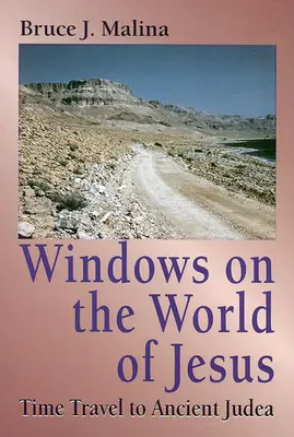 Fenster zur Welt von Jesus: Zeitreise ins antike Judäa - Windows on the World of Jesus: Time Travel to Ancient Judea