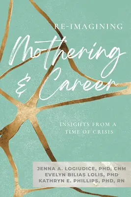 Mutterschaft und Karriere neu denken ( - Re-Imagining Mothering & Career (