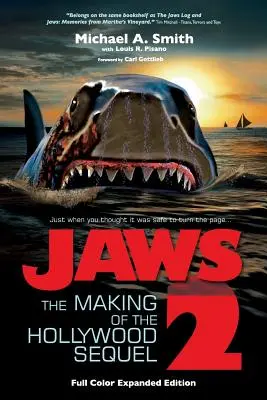 Der weiße Hai 2: Die Entstehung der Hollywood-Fortsetzung, Aktualisierte und erweiterte Ausgabe: (Farbige Softcover-Ausgabe) - Jaws 2: The Making of the Hollywood Sequel, Updated and Expanded Edition: (Softcover Color Edition)