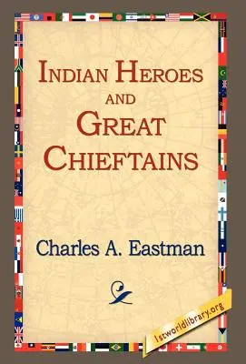 Indianische Helden und große Häuptlinge - Indian Heroes and Great Chieftains