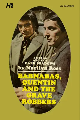 Dark Shadows - Die komplette Taschenbuch-Bibliothek Reprint Buch 28: Barnabas, Quentin und die Grabräuber - Dark Shadows the Complete Paperback Library Reprint Book 28: Barnabas, Quentin and the Grave Robbers