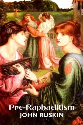 Präraffaelitismus: Zwei Vorlesungen - Pre-Raphaelitism: Two Lectures