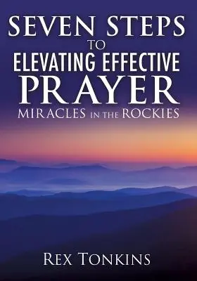 Sieben Schritte zur Erhöhung des effektiven Gebets - Seven Steps to Elevating Effective Prayer