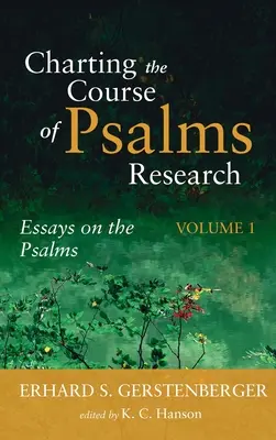 Kursbestimmung in der Psalmenforschung - Charting the Course of Psalms Research