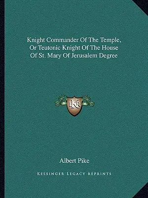 Ritterkomtur des Tempels oder Teutonischer Ritter des Hauses St. Maria von Jerusalem Grades - Knight Commander Of The Temple, Or Teutonic Knight Of The House Of St. Mary Of Jerusalem Degree