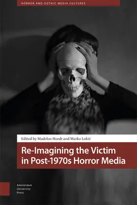 Das Bild des Opfers in den Horrormedien der 1970er Jahre neu gestalten - Re-Imagining the Victim in Post-1970s Horror Media