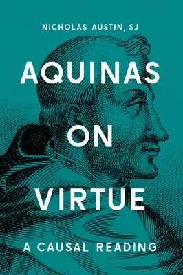Aquinas über die Tugend: Eine kausale Lektüre - Aquinas on Virtue: A Causal Reading