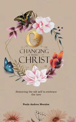 Sich mit Christus verändern: Das alte Selbst ablegen, um das neue zu umarmen - Changing with Christ: Removing the Old Self to Embrace the New