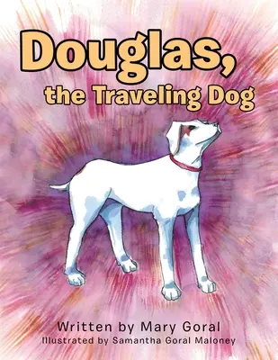 Douglas, der reisende Hund - Douglas, the Traveling Dog