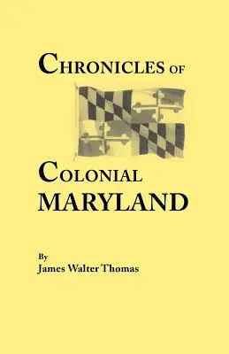 Chroniken des kolonialen Maryland - Chronicles of Colonial Maryland