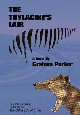 Die Höhle des Thylacine - The Thylacine's Lair