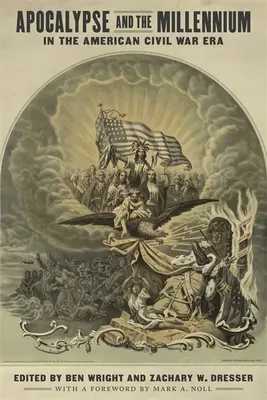 Apokalypse und das Millennium in der amerikanischen Bürgerkriegszeit - Apocalypse and the Millennium in the American Civil War Era