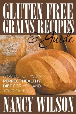 Glutenfreie Getreiderezepte & Leitfaden - Gluten Free Grains Recipes & Guide