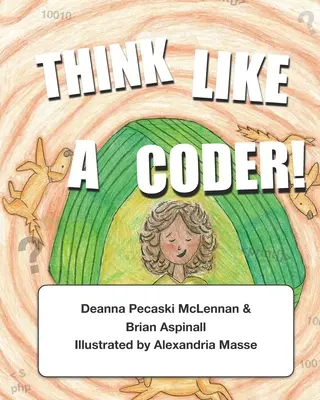 Denk wie ein Programmierer! Computergestütztes Denken mit alltäglichen Aktivitäten verknüpfen - Think Like a Coder!: Connecting Computational Thinking to Everyday Activities