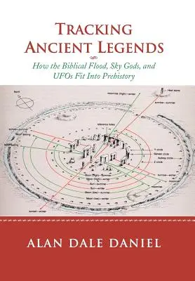 Antiken Legenden auf der Spur: Wie die biblische Sintflut, Himmelsgötter und UFOs in die Vorgeschichte passen - Tracking Ancient Legends: How the Biblical Flood, Sky Gods, and UFOs Fit Into Prehistory