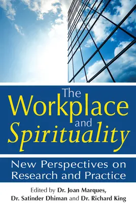 Der Arbeitsplatz und Spiritualität: Neue Perspektiven für Forschung und Praxis - The Workplace and Spirituality: New Perspectives on Research and Practice