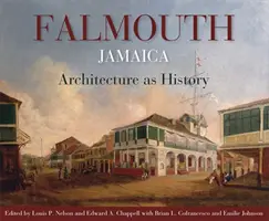 Falmouth, Jamaika: Architektur als Geschichte - Falmouth, Jamaica: Architecture as History