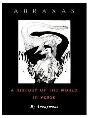 Abraxas: Eine Geschichte der Welt in Versen - Abraxas: A History of the World in Verse