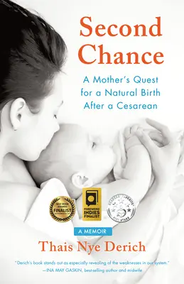 Zweite Chance: Die Suche einer Mutter nach einer natürlichen Geburt nach einem Kaiserschnitt - Second Chance: A Mother's Quest for a Natural Birth After a Cesarean