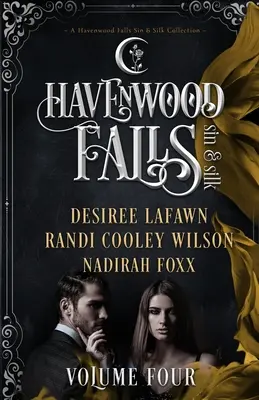 Havenwood Falls Sünde & Seide Band Vier: Eine Havenwood Falls Sin & Silk Sammlung - Havenwood Falls Sin & Silk Volume Four: A Havenwood Falls Sin & Silk Collection