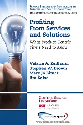 Profitieren von Dienstleistungen und Lösungen: Was produktorientierte Unternehmen wissen müssen - Profiting From Services and Solutions: What Product-Centric Firms Need to Know