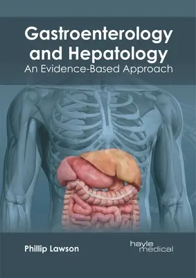 Gastroenterologie und Hepatologie: Ein evidenzbasierter Ansatz - Gastroenterology and Hepatology: An Evidence-Based Approach