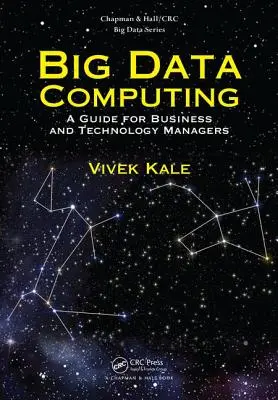Big Data Computing: Ein Leitfaden für Unternehmens- und Technologiemanager - Big Data Computing: A Guide for Business and Technology Managers