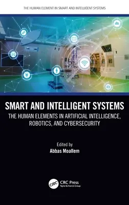 Intelligente und intelligente Systeme: Die menschliche Komponente in künstlicher Intelligenz, Robotik und Cybersicherheit - Smart and Intelligent Systems: The Human Elements in Artificial Intelligence, Robotics, and Cybersecurity