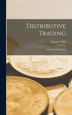 Distributiver Handel; eine ökonomische Analyse - Distributive Trading; an Economic Analysis