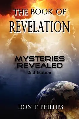 Das Buch der Offenbarung: Enthüllte Geheimnisse - The Book of Revelation: Mysteries Revealed