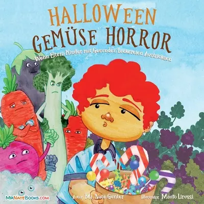 Halloween-Gemüse-Horror-Kinderbuch (Deutsch): Wenn Eltern Kinder mit gesunden Leckereien austricksen - Halloween Vegetable Horror Children's Book (German): When Parents Tricked Kids with Healthy Treats