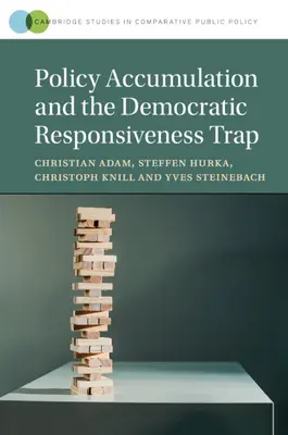 Politikakkumulation und die Falle der demokratischen Responsivität - Policy Accumulation and the Democratic Responsiveness Trap