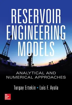 Reservoir-Engineering-Modelle: Analytische und numerische Ansätze - Reservoir Engineering Models: Analytical and Numerical Approaches