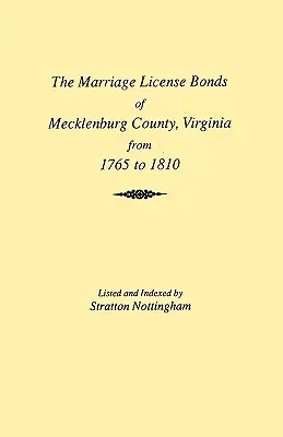 Heiratsurkunden von Mecklenburg County [Virginia] von 1765 bis 1810 - Marriages of Mecklenburg County [Virginia] from 1765 to 1810