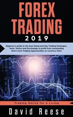 Devisenhandel: Einsteigerhandbuch zu den besten Swing- und Day-Trading-Strategien, Tools, Taktiken und Psychologie, um von überragenden - Forex Trading: Beginner's guide to the best Swing and Day Trading Strategies, Tools, Tactics and Psychology to profit from outstandin