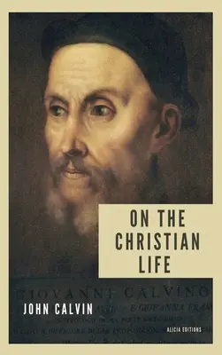 Über das christliche Leben: Neue Großdruckausgabe mit einem Verzeichnis der erwähnten Bibelstellen - On the Christian life: New Large Print edition including a directory of Scripture references mentioned