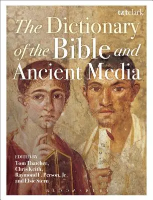 Das Wörterbuch der Bibel und der antiken Medien - The Dictionary of the Bible and Ancient Media