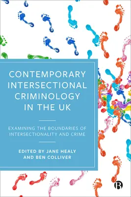 Zeitgenössische intersektionale Kriminologie im Vereinigten Königreich: Untersuchung der Grenzen von Intersektionalität und Kriminalität - Contemporary Intersectional Criminology in the UK: Examining the Boundaries of Intersectionality and Crime