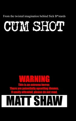 Cum Shot: Ein extremer Horror - Cum Shot: An Extreme Horror