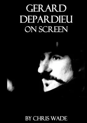 Gerard Depardieu auf der Leinwand - Gerard Depardieu On Screen