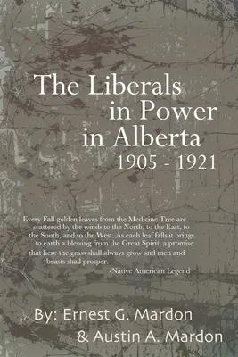 Die Liberalen an der Macht in Alberta 1905-1921 - The Liberals in Power in Alberta 1905-1921