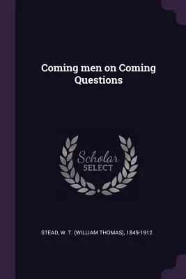Kommende Männer zu kommenden Fragen - Coming men on Coming Questions