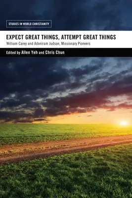 Große Dinge erwarten, große Dinge versuchen - Expect Great Things, Attempt Great Things
